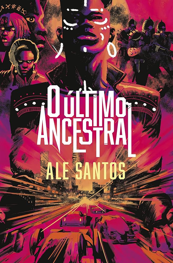 O Ultimo Ancestral de Ale Santos