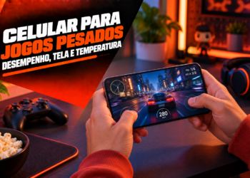 Celular para jogos pesados desempenho tela e temperatura