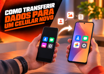 Como transferir dados para um celular novo metodos e checklist