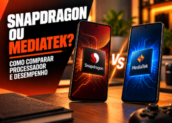 Snapdragon ou MediaTek como comparar processador e desempenho